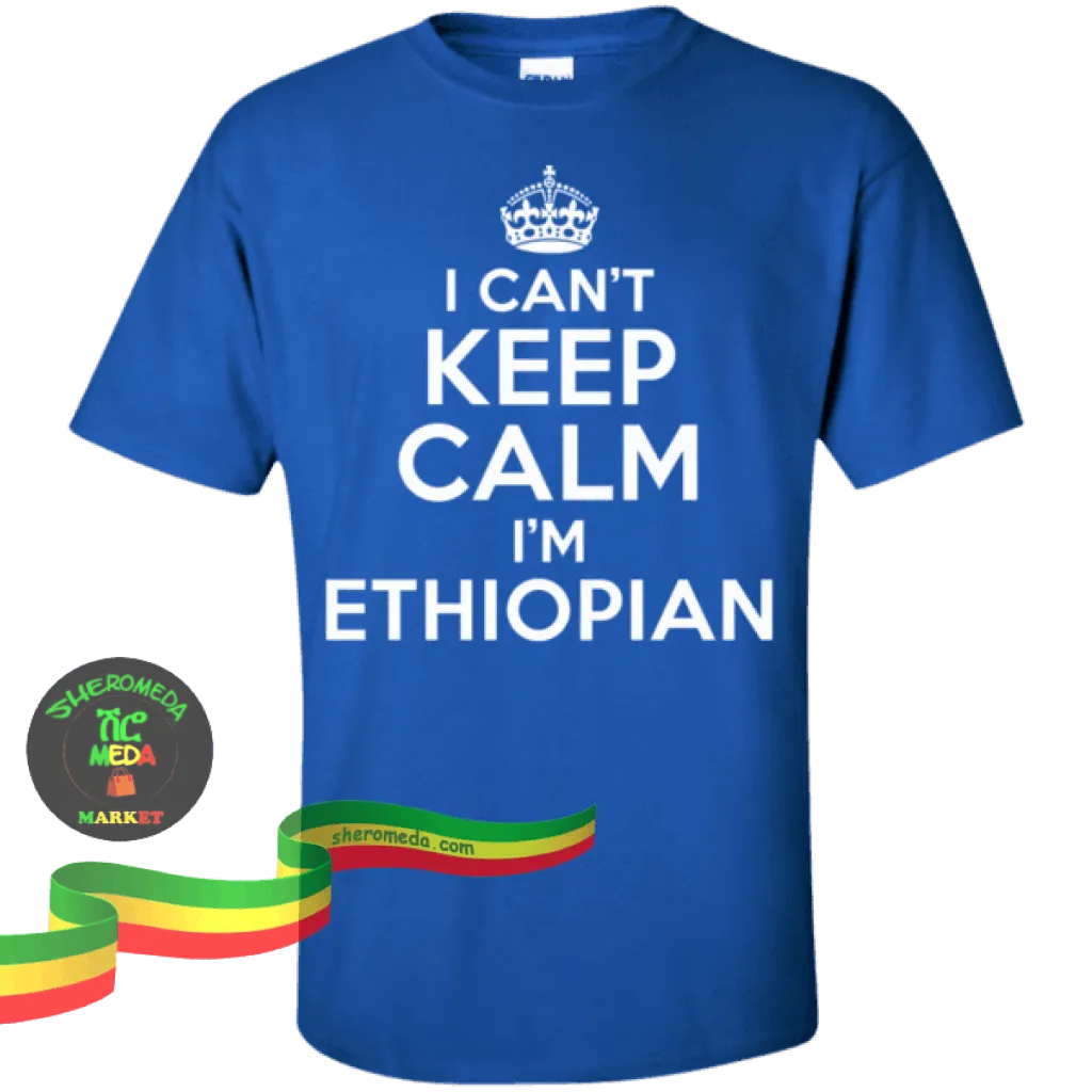 Blue keep calm I'm Ethiopian shirt