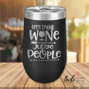 Drink Wine and Judge People Thermal