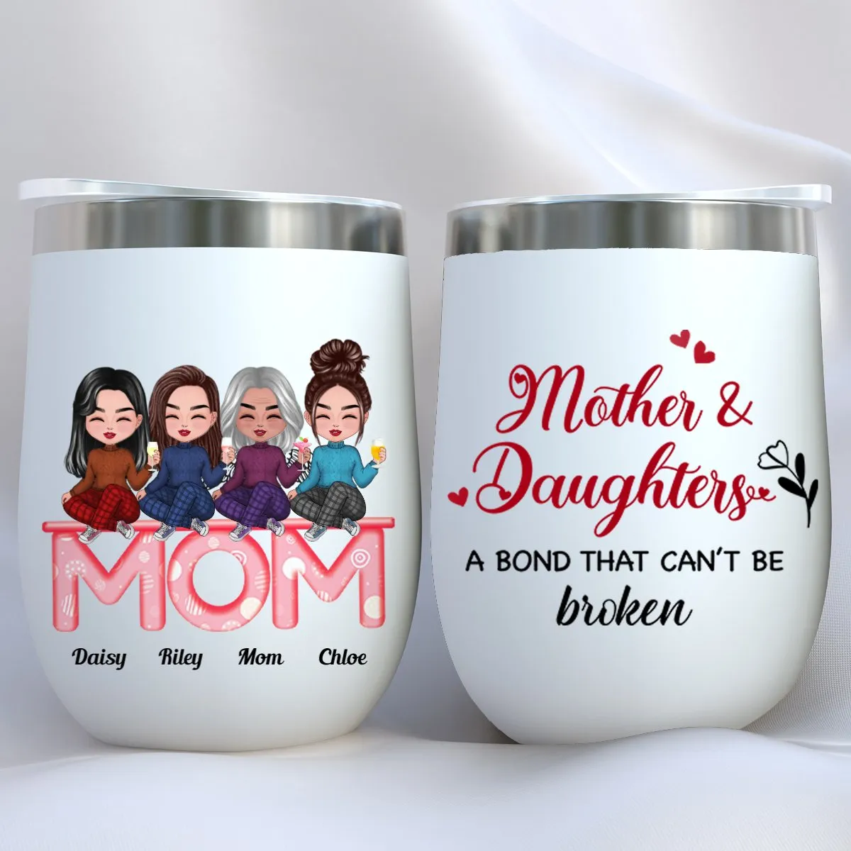 Mother And Daughters - Mother And Daughters A Bond That Cant Be Broken - Personalized Wine Tumbler (LH)