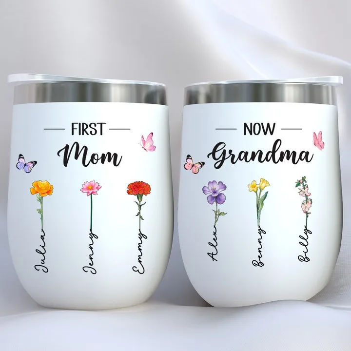 Mother - First Mom Now Grandma - Personalized Wine Tumbler (L)